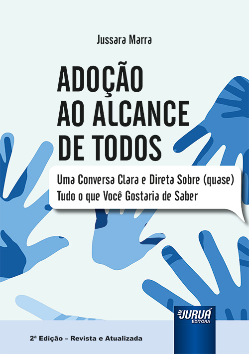 Adoção ao Alcance de Todos – Uma Conversa Clara e Direta Sobre (quase) Tudo o que Você Gostaria de Saber