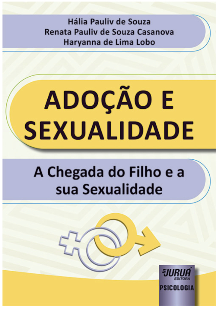 Adoção e Sexualidade-A Chegada do filho e sua sexualidade.