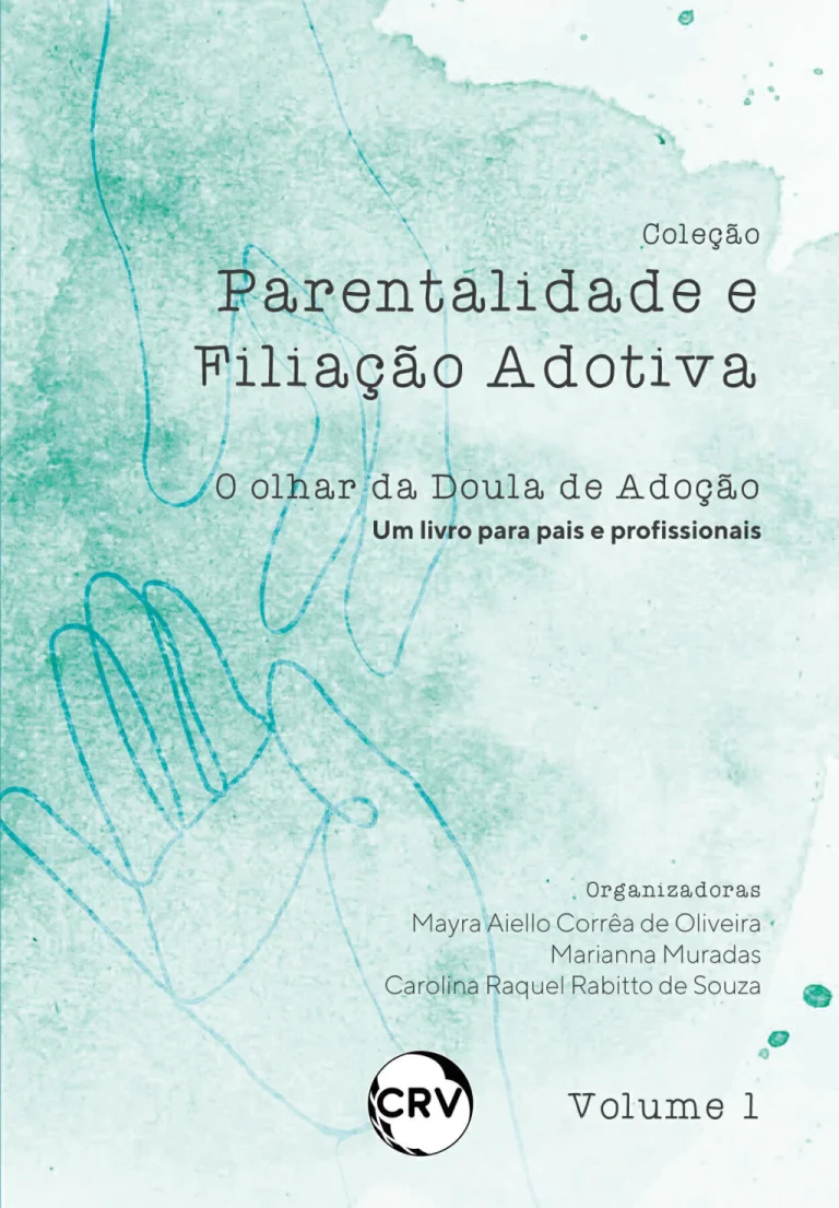 Parentalidade e Filiação adotiva – o olhar da Doula de Adoção Um livro para pais e profissionais